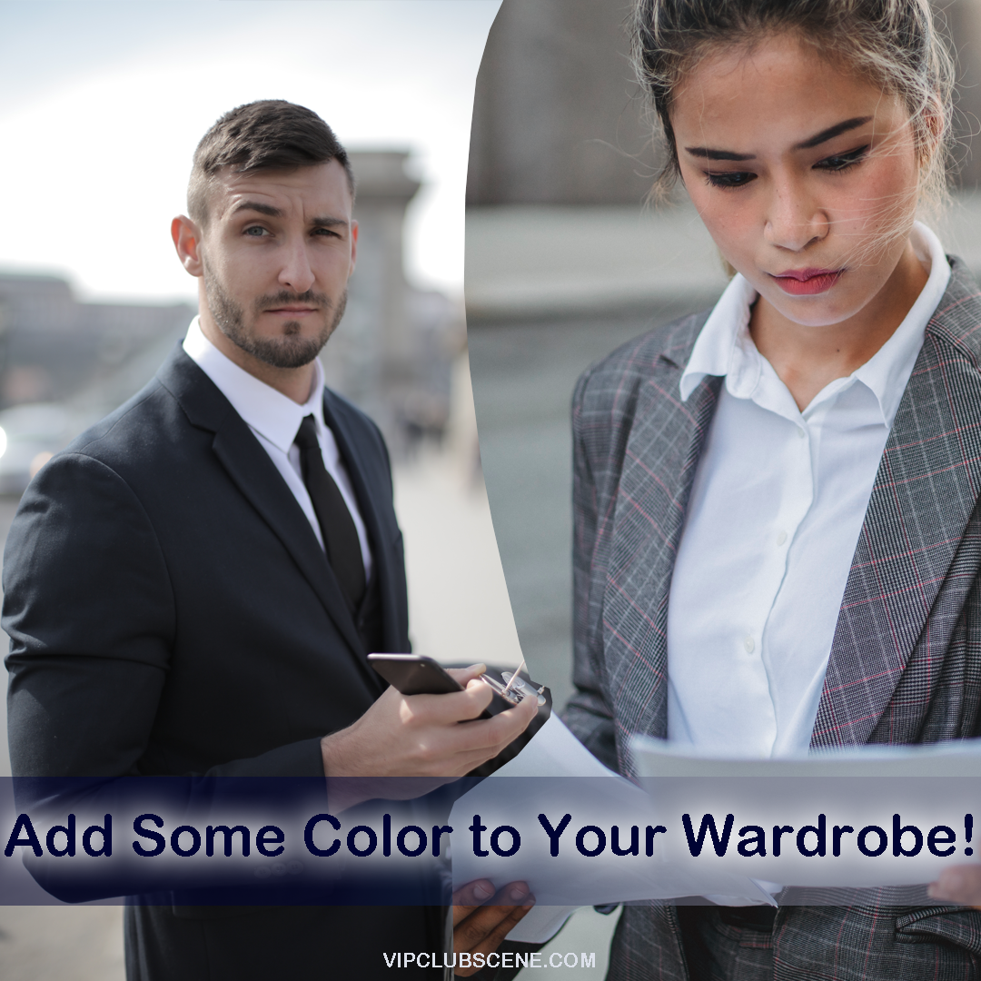 Add Some Color to Your Wardrobe! – VIP Club Scene