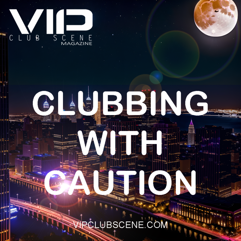 CLUBBING WITH CAUTION