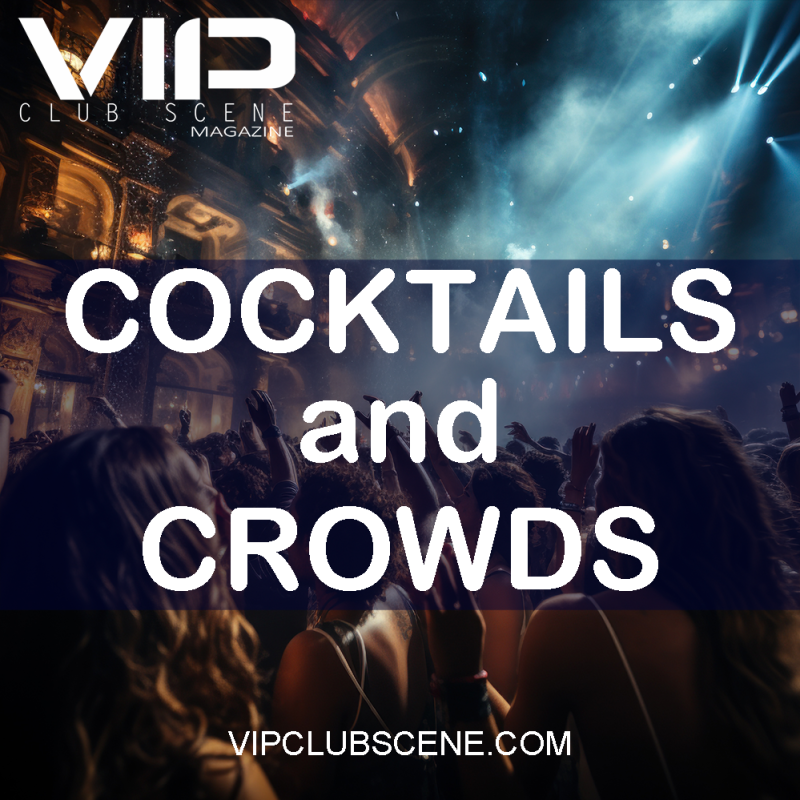 COCKTAILS and CROWDS