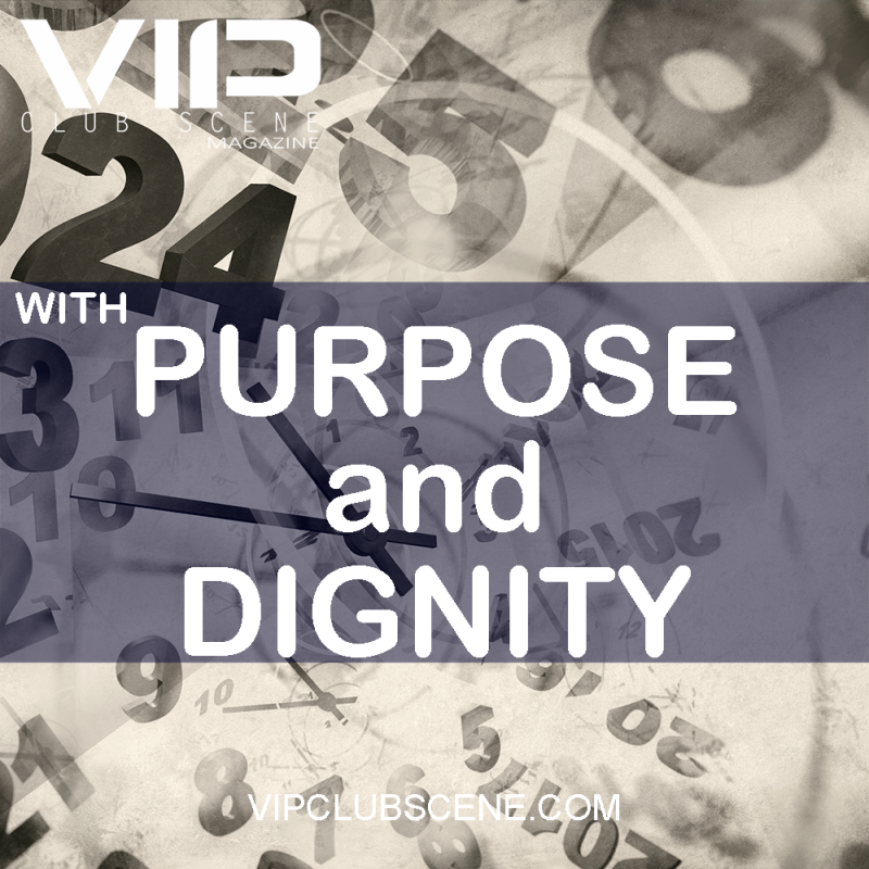 WITH PURPOSE AND DIGNITY